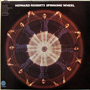 HOWARD ROBERTS / Spinning Wheel